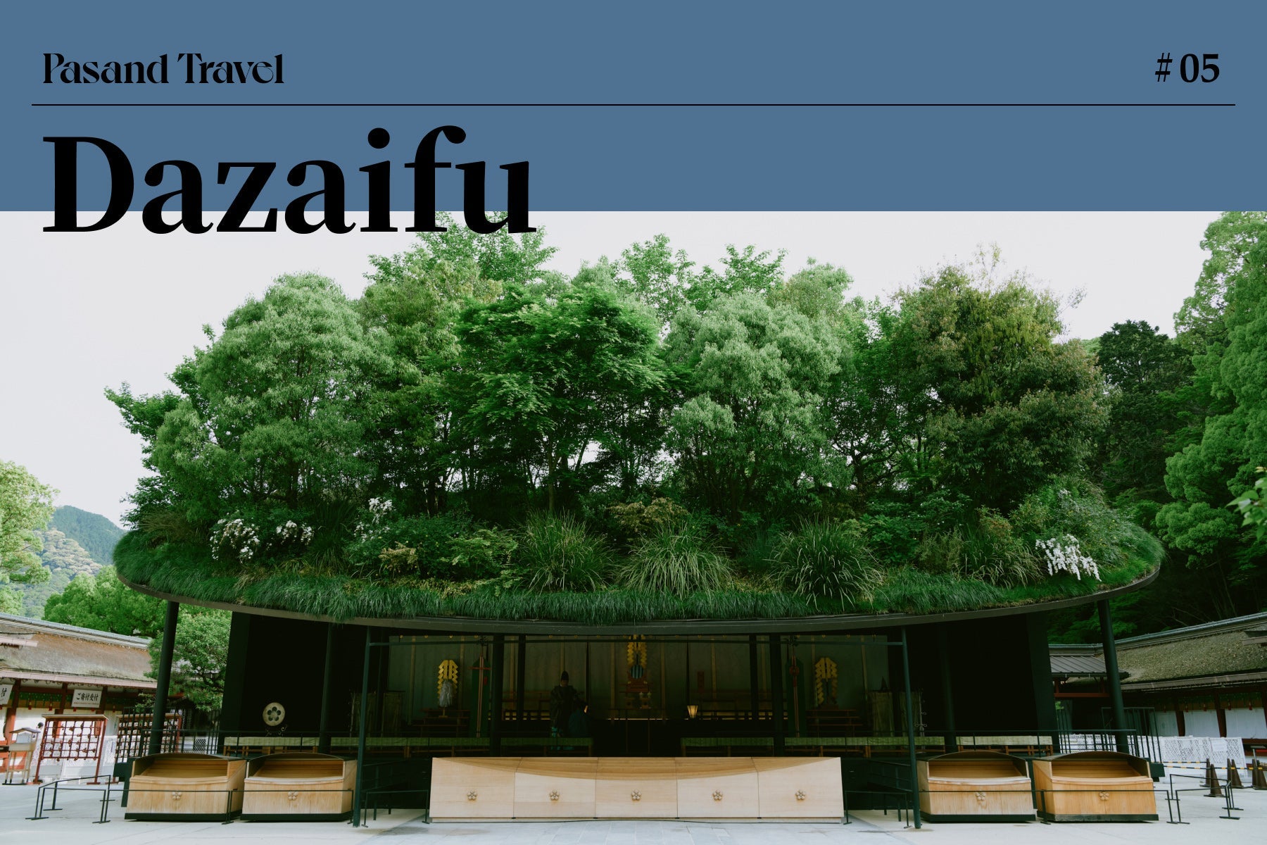 Pasand Travel|Dazaifu