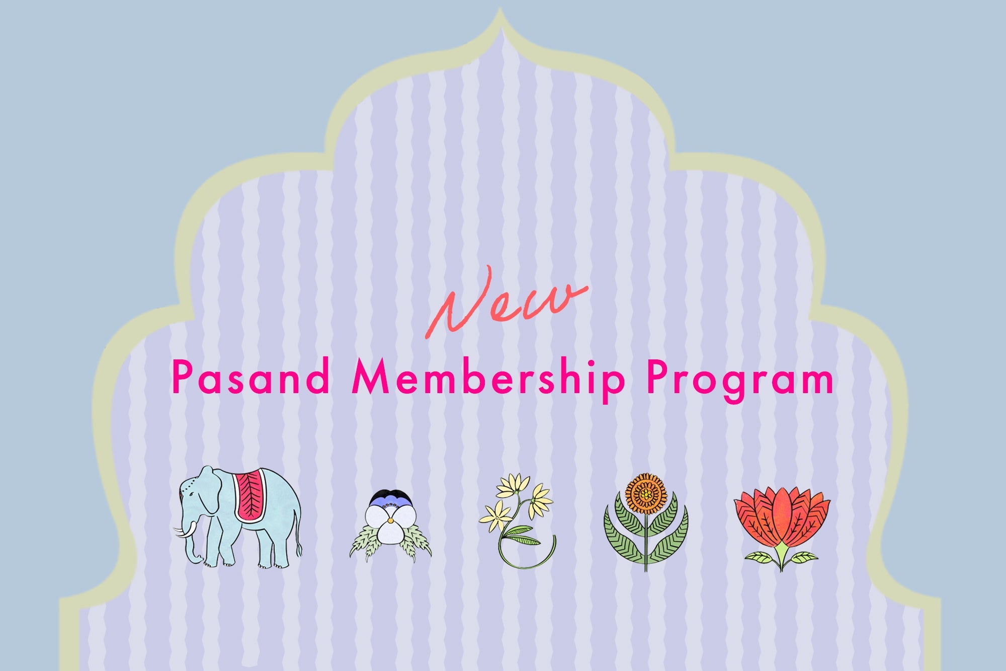 “Pasand Membership Program”リニューアルのお知らせ